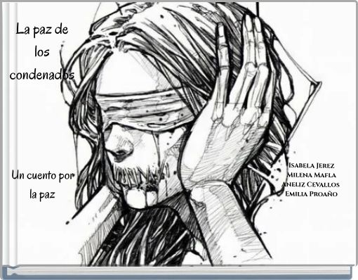 La paz de los condenados Un cuento por la paz