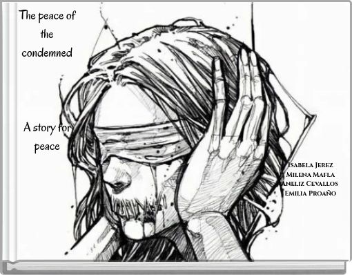 The peace of the condemned A story for peace