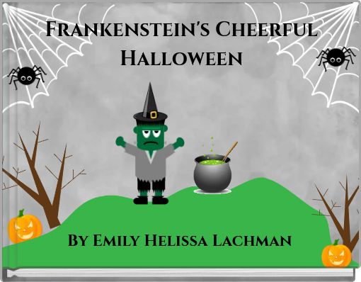 Frankenstein's Cheerful Halloween