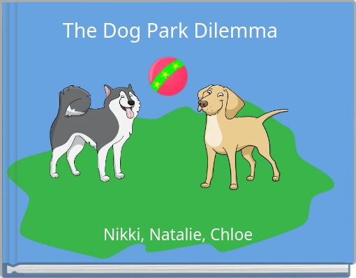 The Dog Park Dilemma