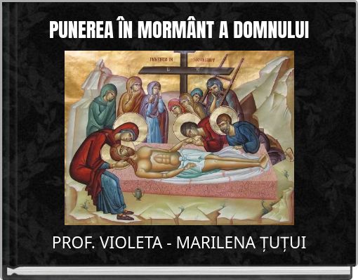 PUNEREA ÎN MORMÂNT A DOMNULUI