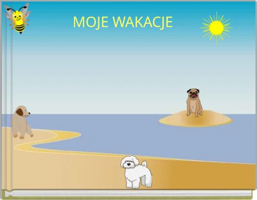 MOJE WAKACJE