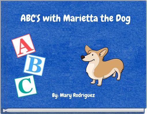 ABC'S with Marietta the Dog
