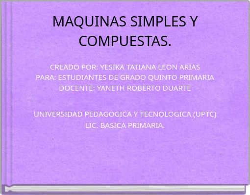 MAQUINAS SIMPLES Y COMPUESTAS.
