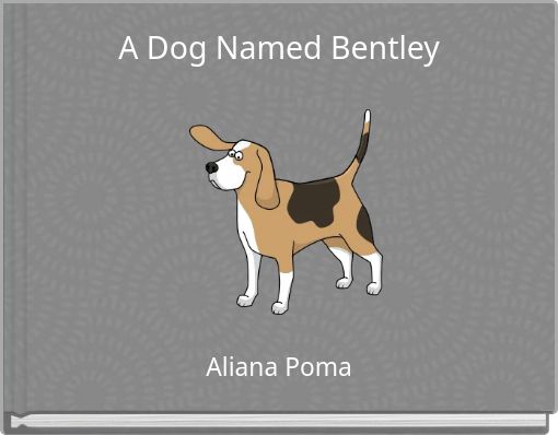A Dog Named Bentley