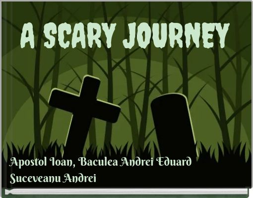 A SCARY JOURNEY