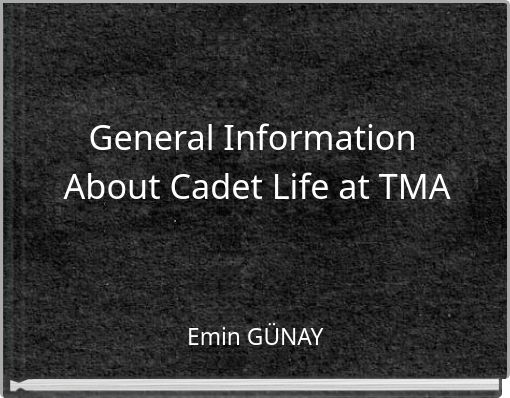 General Information About Cadet Life at TMA