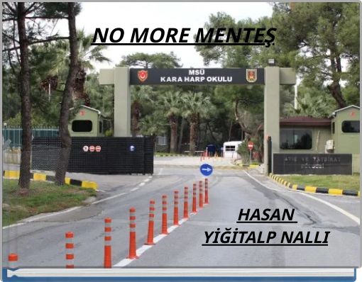NO MORE MENTEŞ