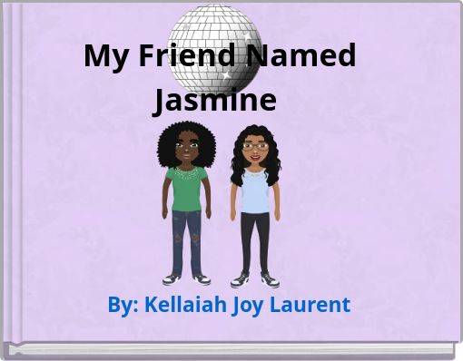 My Friend Named Jasmine