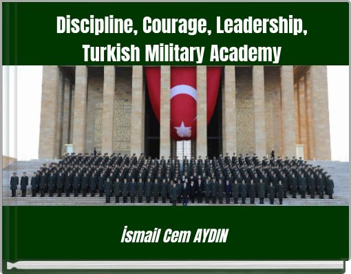 Discipline, Courage, Leadership, Turkish Military Academy