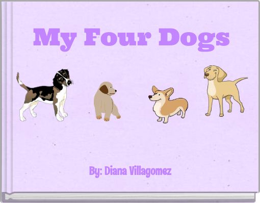 My Four Dogs
