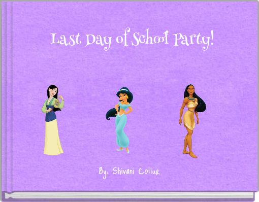 Last Day of School Party!