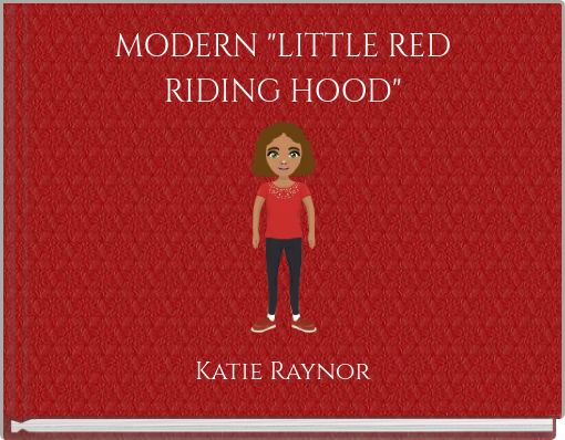 MODERN "LITTLE RED RIDING HOOD"