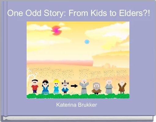 One Odd Story: From Kids to Elders?!