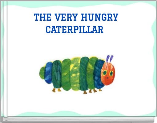 Front cover of 'THE VERY HUNGRY CATERPILLAR' 
