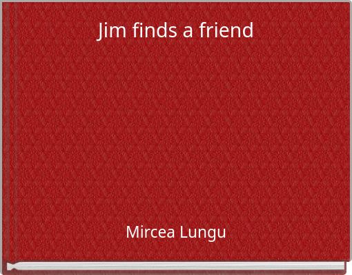 Front cover of 'Jim finds a friend' 