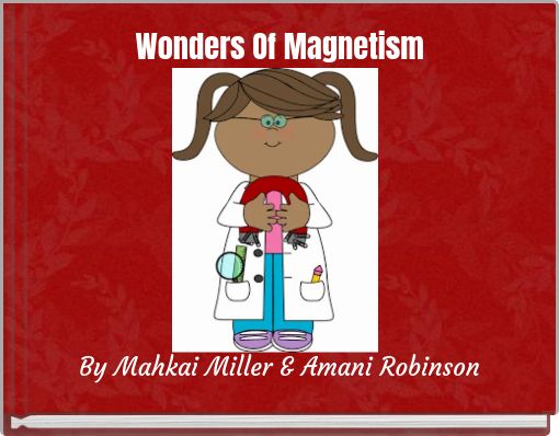 Wonders Of Magnetism
