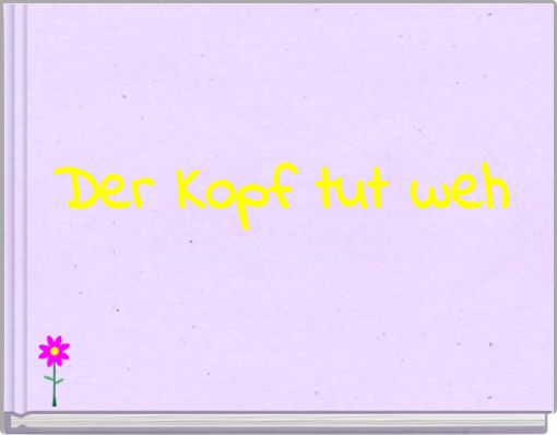 Der Kopf tut weh