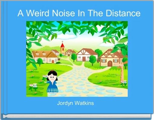 Front cover of '  A Weird Noise In The Distance' 