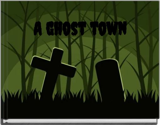 Front cover of 'A ghost town' 