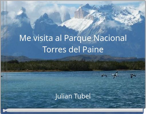Me visita al Parque Nacional Torres del Paine