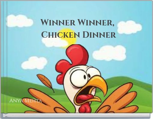 Winner Winner, Chicken Dinner