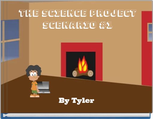 The Science Project Scenario #1