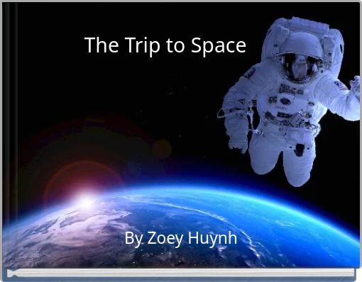 The Trip to Space