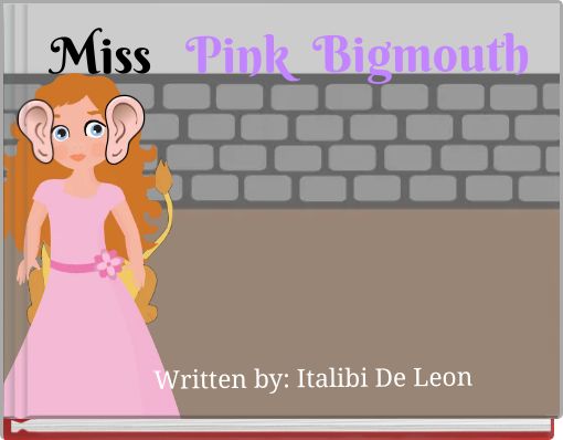 Miss Pink Bigmouth