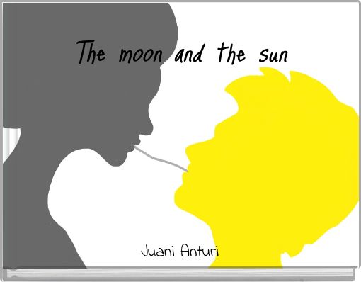 The moon and the sun
