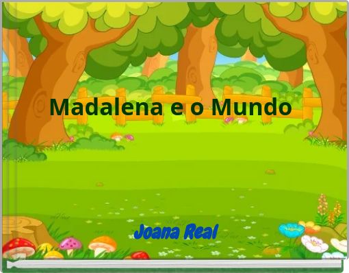 Madalena e o Mundo