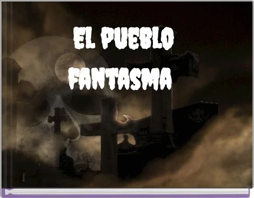 Front cover of 'El pueblo fantasma' 
