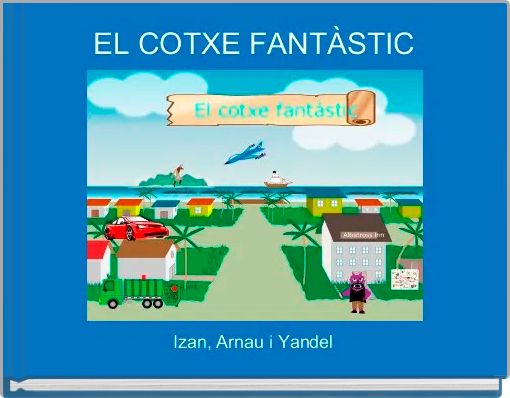 EL COTXE FANT&Agrave;STIC