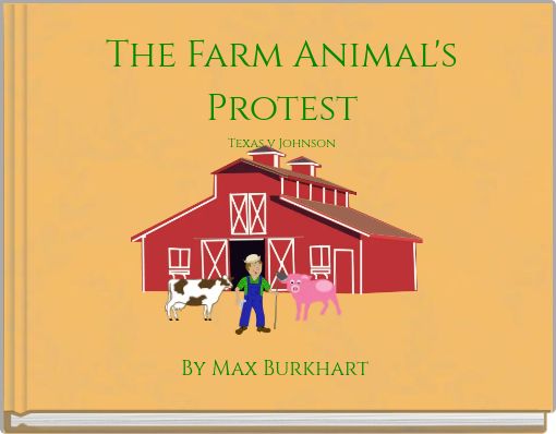 The Farm Animal's Protest Texas v Johnson