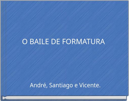 O BAILE DE FORMATURA