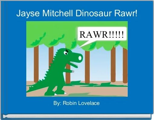 Jayse Mitchell Dinosaur Rawr!