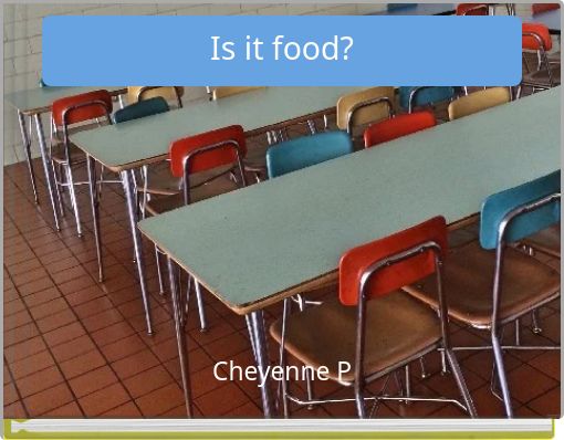 Is it food?