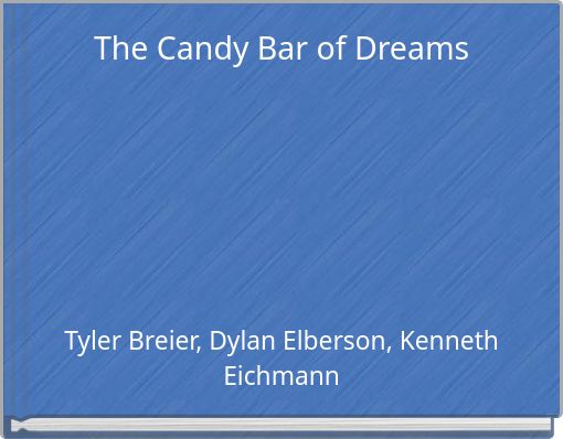The Candy Bar of Dreams
