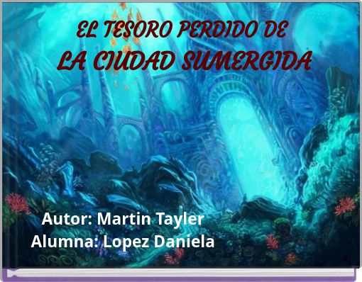 EL TESORO PERDIDO DE LA CIUDAD SUMERGIDA