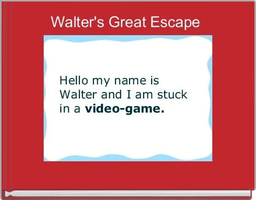 Front cover of 'Walter's Great Escape ' 