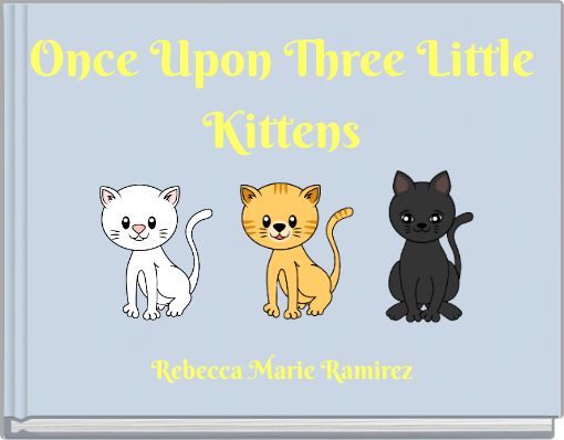 Once Upon Three Little Kittens