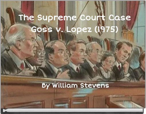 The Supreme Court Case Goss v. Lopez (1975)