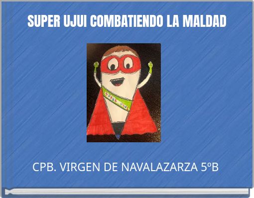 SUPER UJUI COMBATIENDO LA MALDAD
