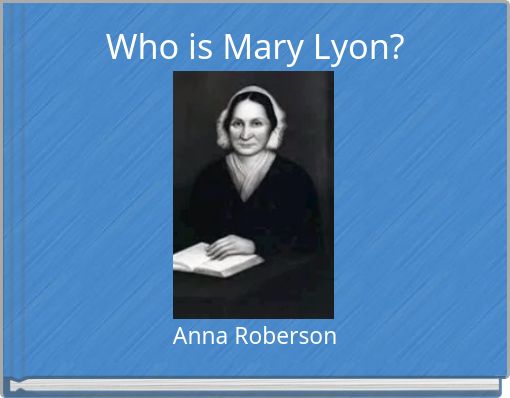 Who is Mary Lyon?