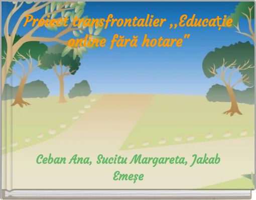 Proiect transfrontalier ,,Educație online fără hotare"