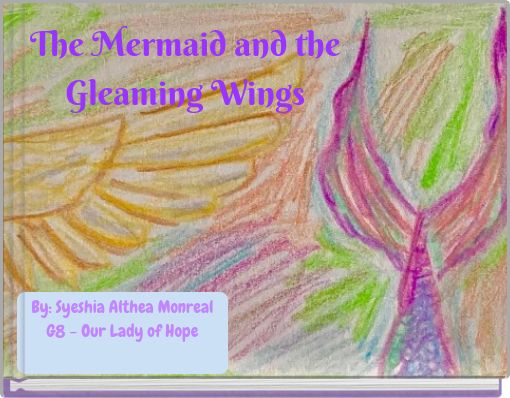 The Mermaid and the Gleaming Wings