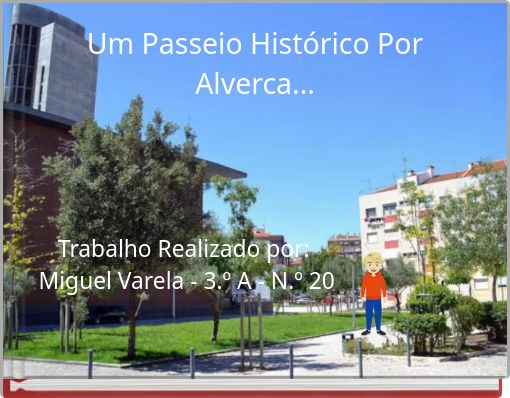 Um Passeio Histórico Por Alverca...