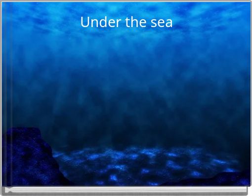 Under the sea