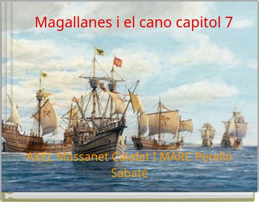 Magallanes i el cano capitol 7