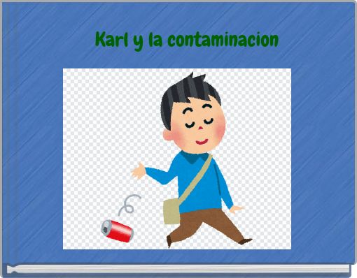 Karl y la contaminacion